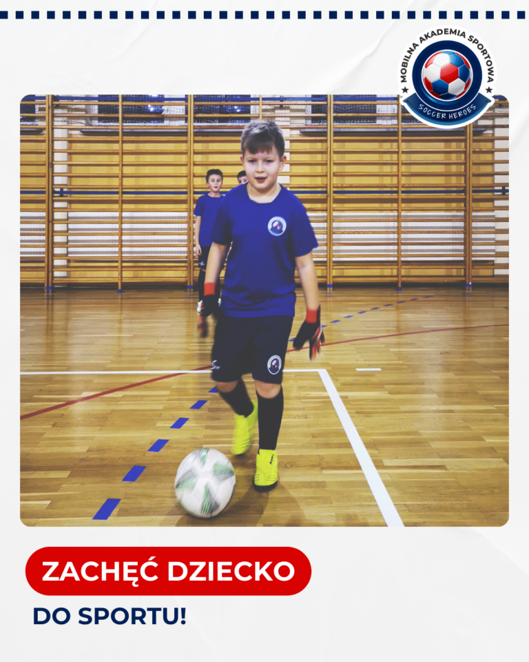 ZACHĘĆ DZIECKO DO SPORTU!
