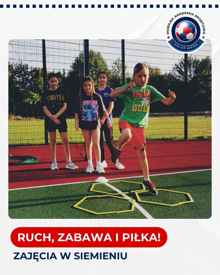 RUCH, ZABAWA I PIŁKA! ZAJĘCIA W SIEMIENIU